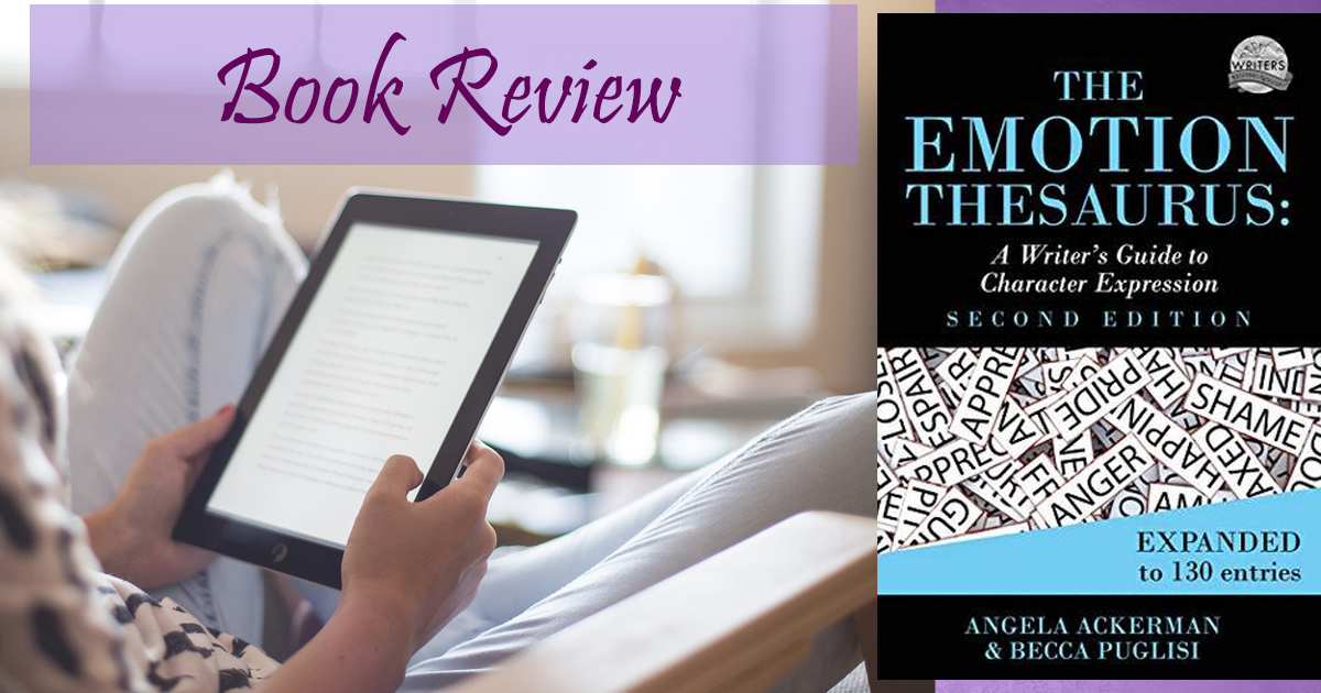 The Emotion Thesaurus Angela Ackerman and Becca Puglist Joanne Van R