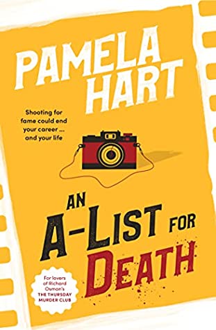 Book cover for Pamela Hart's An A-List for Death. Yellow with a red camera